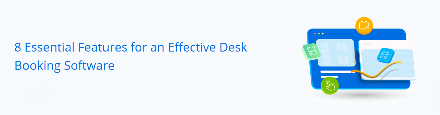 8 Essential Features for an Effective Desk Booking Software-banner