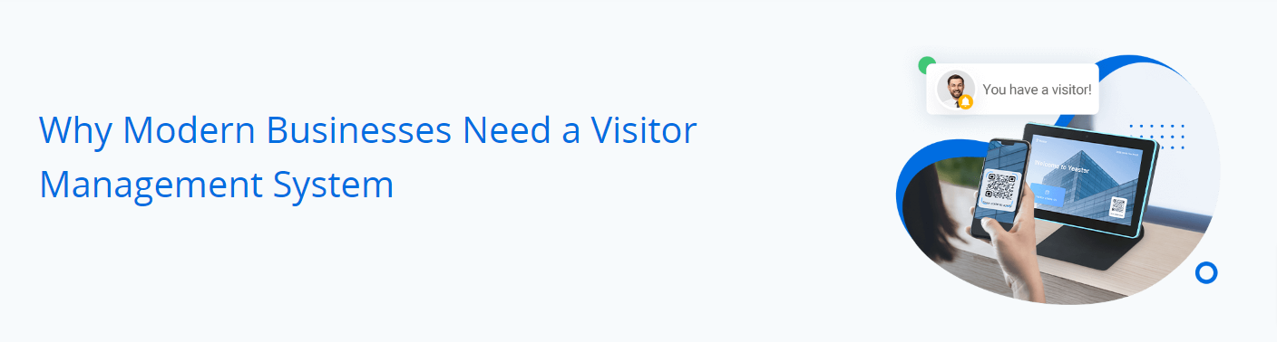 Why Modern Businesses Need a Visitor Management System-banner